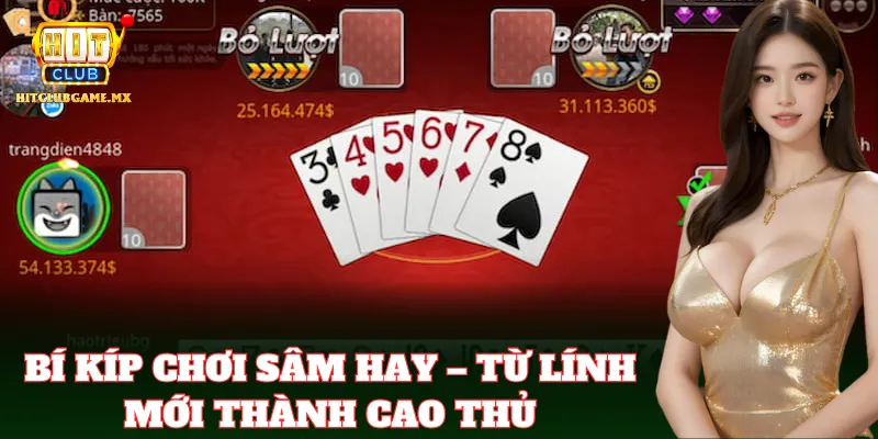 Chiến thuật đánh bài Sâm giúp bạn tăng tỷ lệ thắng lớn