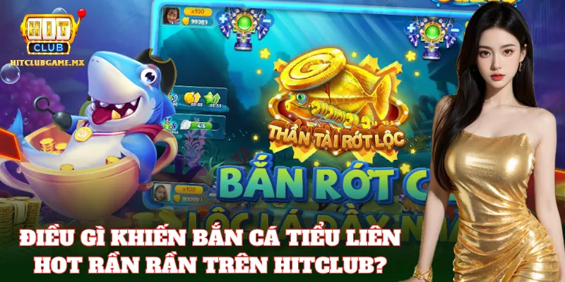 Đồ họa Bắn Cá Tiểu Liên sắc nét, màu sắc sống động