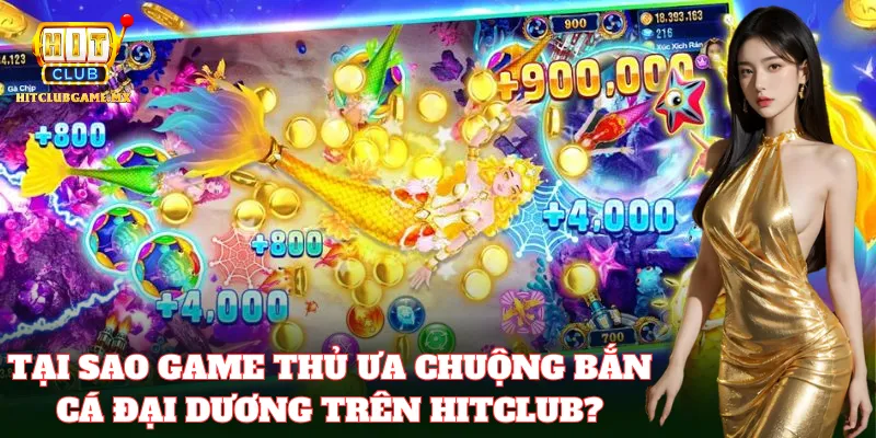 Bắn Cá Đại Dương – Game săn cá đổi thưởng đỉnh cao