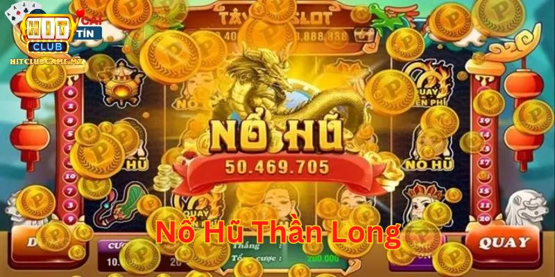 Lời khuyên khi chơi Nổ Hũ Thần Long